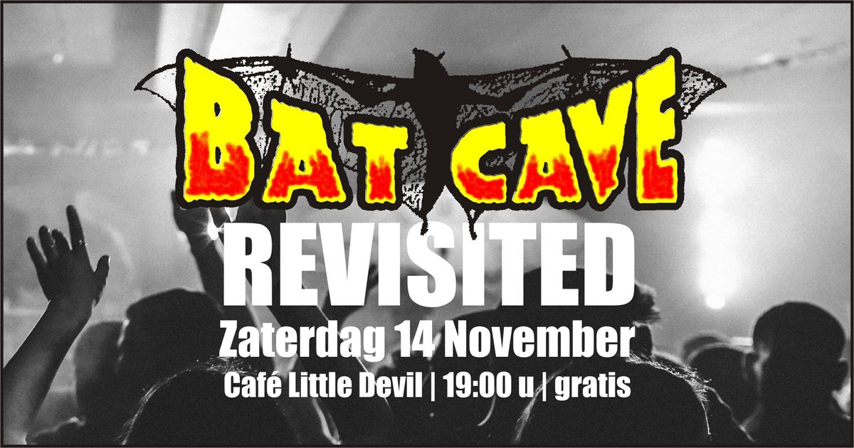 Bat cave Revisited
